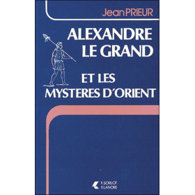 Alexandre le Grand et les Mystères d'Orient
