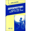 Superposition : rencontres autour de l'insolite et du para normal