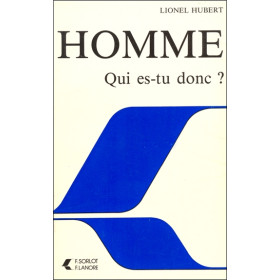 Homme qui es-tu donc ?