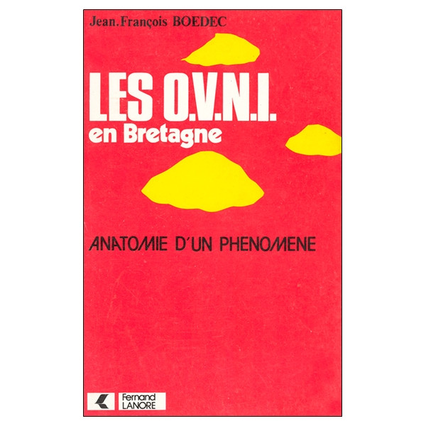 Les OVNI en Bretagne - Anatomie d'un phénomène