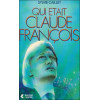 Qui était Claude Francois