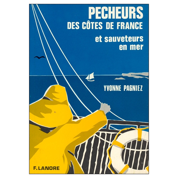 Pêcheurs des côtes de France et sauveteurs en mer