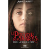 Le pouvoir des ombres Tome 1 - Au-delà de la porte