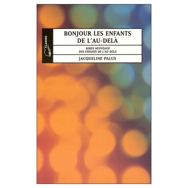 Bonjour les enfants de l'au-delà Tome 1 - Rires nouveaux des enfants de l'au-delà