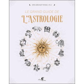 Le Grand Guide de l'astrologie