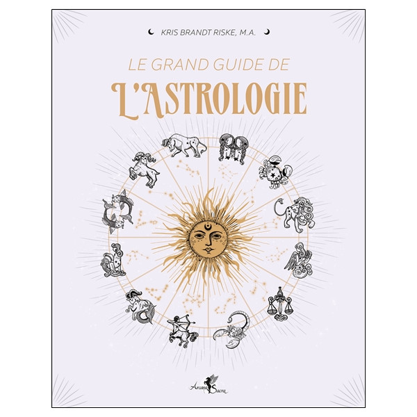 Le Grand Guide de l'astrologie