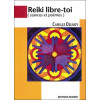Reiki libre-toi (Stances et poèmes)