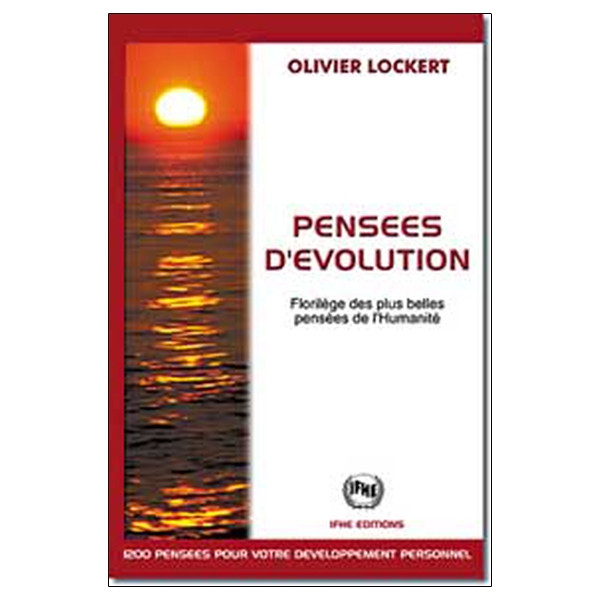 Pensées d'évolution - Florilège des plus belles pensées de l'Humanité