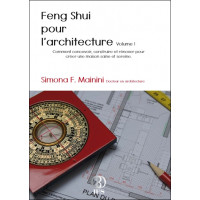 Feng Shui pour l'architecture Volume 1