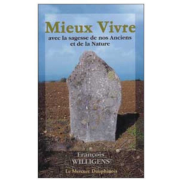 Mieux Vivre avec la sagesse de nos Anciens et de la Nature