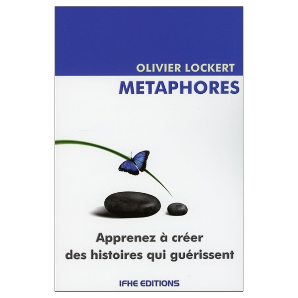 Métaphores - Apprenez à créer des histoires qui guérissent