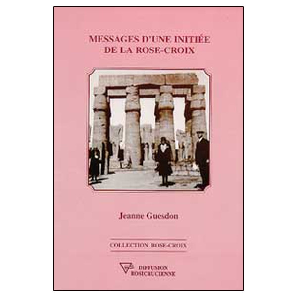 Messages d'une initiée de la Rose-Croix
