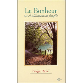 Le Bonheur est si délicatement fragile