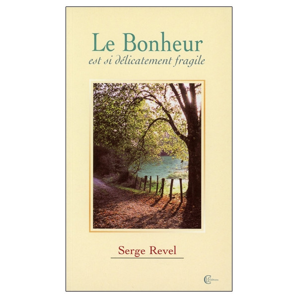 Le Bonheur est si délicatement fragile