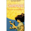 Champagne histoire et confidences