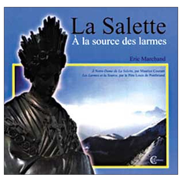 Salette - A la source des larmes