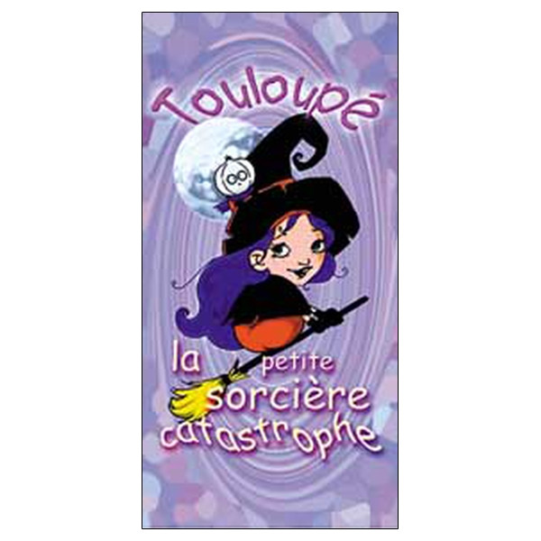 Touloupé - La petite sorcière catastrophe