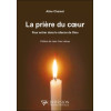 La prière du coeur - Pour entrer dans le silence de Dieu