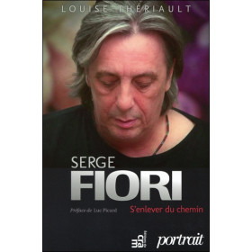 Serge Fiori - S'enlever du chemin