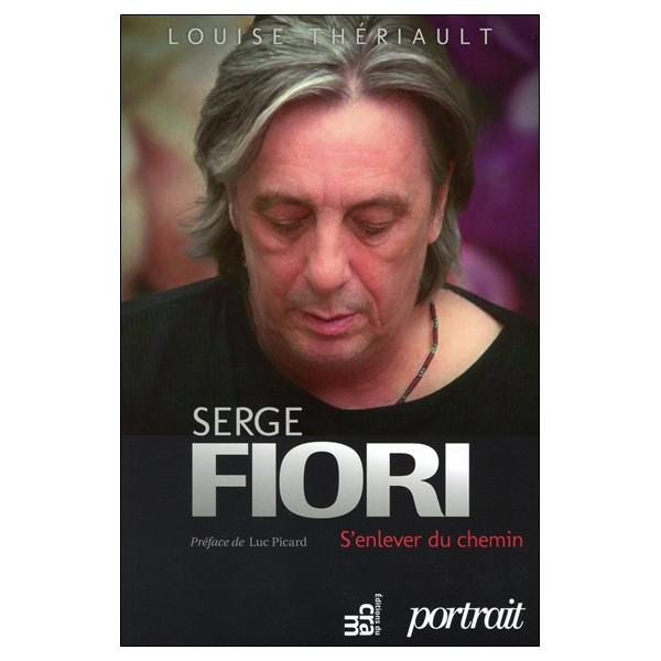 Serge Fiori - S'enlever du chemin