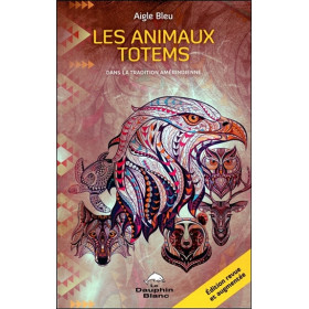 Les animaux totems - Dans la tradition amérindienne