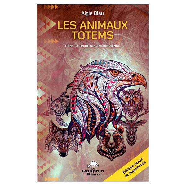 Les animaux totems - Dans la tradition amérindienne