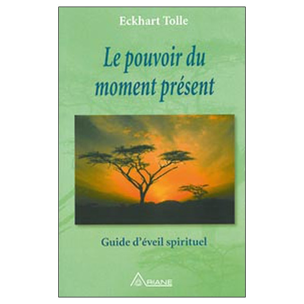 Le pouvoir du moment présent