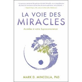 La Voie des Miracles - Accédez à votre Supraconscience