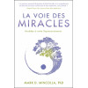 La Voie des Miracles - Accédez à votre Supraconscience