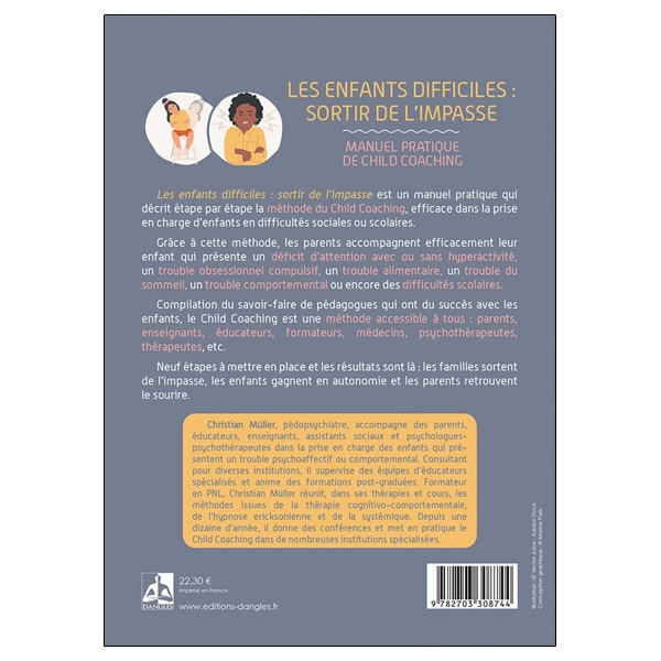 Les enfants difficiles : sortir de l'impasse - Manuel pratique de child coaching