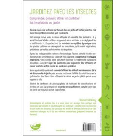Jardinez avec les insectes - Comprendre, prévenir, attirer et contrôler les invertébrés au jardin