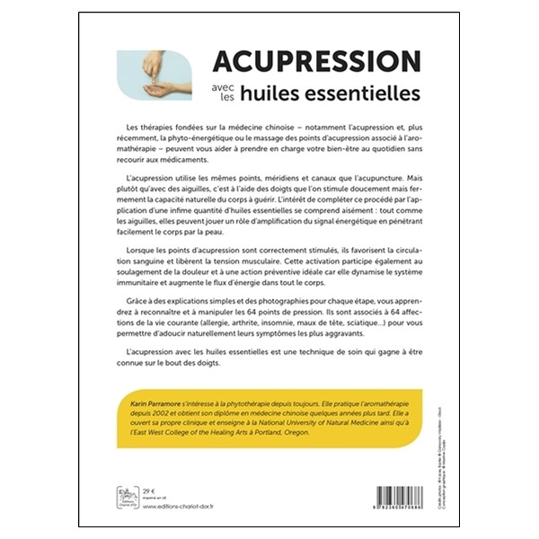 Acupression avec les huiles essentielles - Le guide visuel pour soulager 64 maux et maladies