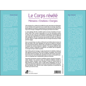 Le Corps révélé - Mémoires - Emotions - Energies - Les clés de la reprogrammation