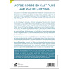 Votre corps en sait plus que votre cerveau - Du lâcher-prise à l'eïnothérapie