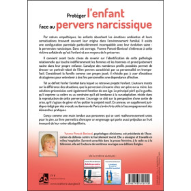 Protéger l'enfant face au pervers narcissique - Incluant un dossier juridique