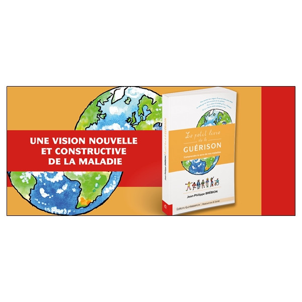 Le petit livre de la guérison - Comprendre le sens de nos maladies