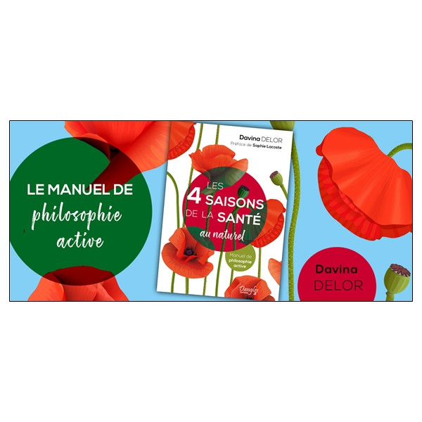 Les 4 saisons de la santé au naturel - Manuel de philosophie active