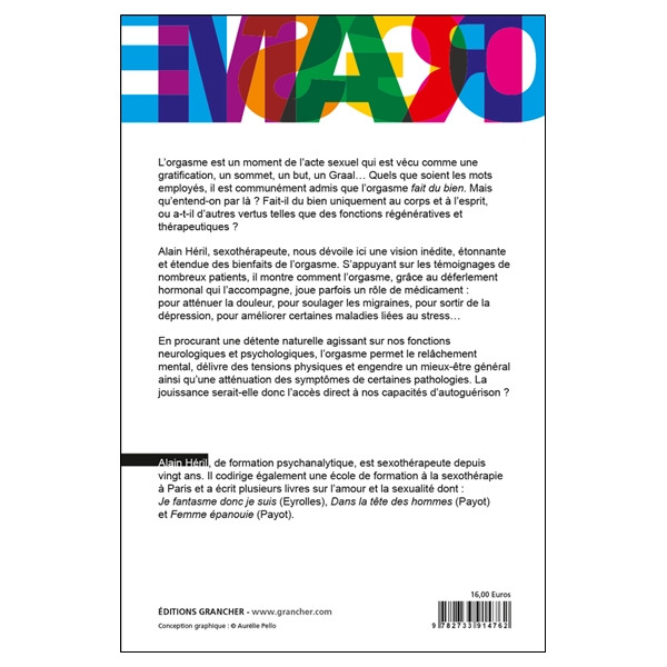 L'orgasme thérapeutique - Quand le plaisir chasse la douleur
