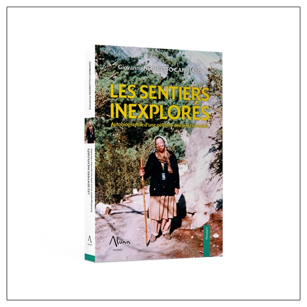 Les sentiers inexplorés - Autobiographie d'une pèlerine derrière l'Invisible