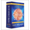 Votre chemin de vie - Une méthode pour vous aider à découvrir le but de votre vie - Nouvelle édition