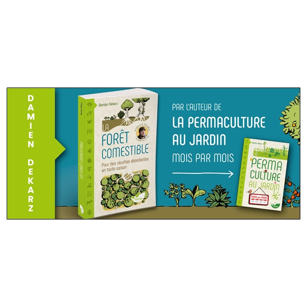 La forêt comestible - Pour des récoltes abondantes en toute saison