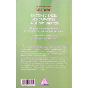 La Conscience : ses capacités, sa structuration - Pilotage et autorégénération par la pensée et la perception spirituelle