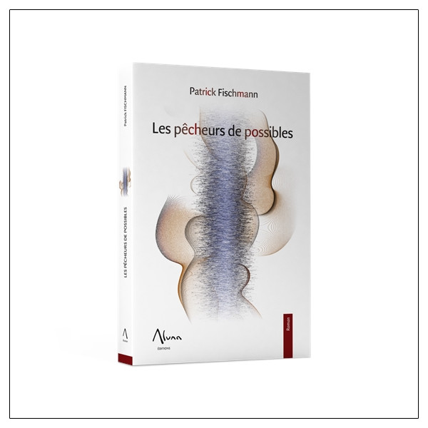 Les pêcheurs de possibles