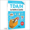 TDA/H - La boîte à outils - Stratégies et techniques pour gérer le TDA/H
