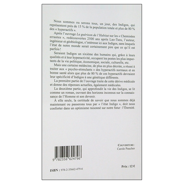 Le livre des Indigos - Hyperactifs, Autistes, Bipolaires, Dys... - Qui sommes-nous ?
