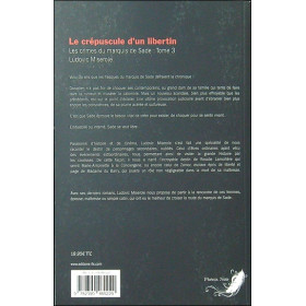 Le crépuscule d'un libertin Tome 3 - Les crimes du marquis de Sade