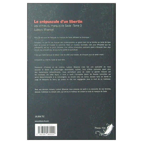 Le crépuscule d'un libertin Tome 3 - Les crimes du marquis de Sade