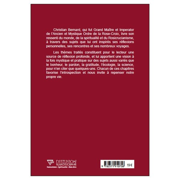 Sur le chemin de la Rose-Croix - Le suivre c'est s'ouvrir à un monde meilleur !