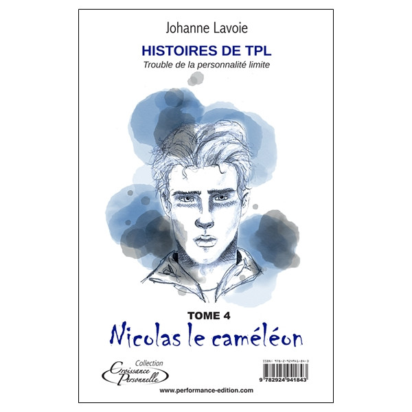 Histoires de TPL - Trouble de la Personnalité Limite - Marilou l'impulsive Tome 3 - Nicolas le caméléon Tome 4