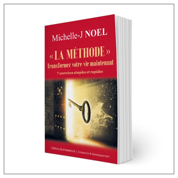 La méthode Transformez votre vie, maintenant - 7 exercices simples et rapides